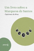 Um livro sobre a Marquesa de Santos - Capistrano de Abreu