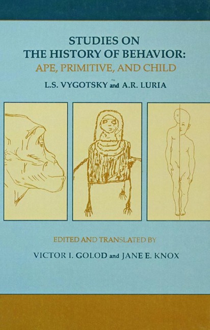 Studies on the History of Behavior - L. S. Vygotsky, A. R. Luria