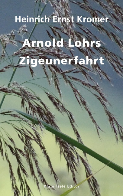 Arnold Lohrs Zigeunerfahrt - Heinrich Ernst Kromer
