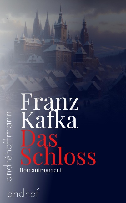 Das Schloss - Franz Kafka