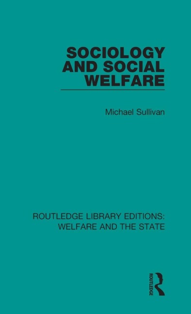 Sociology and Social Welfare - Michael Sullivan