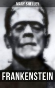 Cover-Bild zum Titel 'Frankenstein' von 'Mary Shelley'
