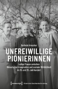Cover-Bild zum Titel 'Unfreiwillige Pionierinnen' von 'Gerlinde Irmscher'