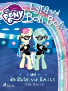 Cover-Bild zum Titel 'My Little Pony - Lyra und Bon Bon - und die Stuten von S.M.I.L.E.' von 'G. M. Berrow'