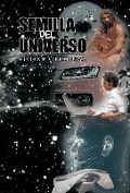 Cover-Bild zum Titel 'Semilla del Universo' von 'Viviano Villareal'