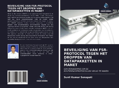 BEVEILIGING VAN FSR-PROTOCOL TEGEN HET DROPPEN VAN DATAPAKKETTEN IN MANET - Sunil Kumar Senapati