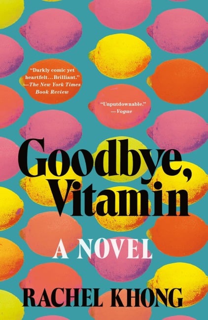 Goodbye, Vitamin - Rachel Khong