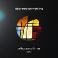 A Thousand Times - Johannes Schmoelling