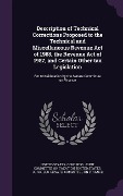 Cover-Bild zum Titel 'Description of Technical Corrections Proposed to the Technical and Miscellaneous Revenue Act of 1988, the Revenue Act of 1987, and Certain Other tax Legislation' von ''