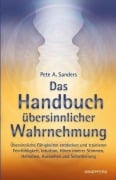 Das Handbuch übersinnlicher Wahrnehmung - Pete A. Sanders