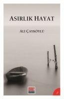 Asirlik Hayat - Ali Cayköylü