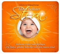 Mein hellster Stern - Heilsame Lieder zum Mitsingen - Katharina Bossinger, Wolfgang Bossinger