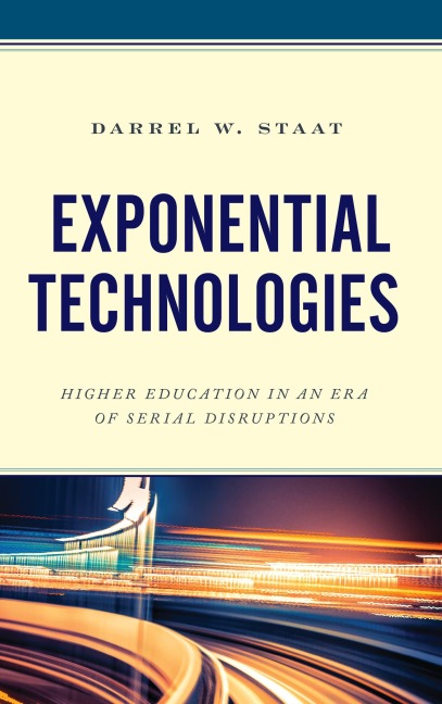 Exponential Technologies - Darrel W. Staat