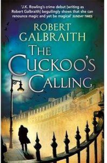 The Cuckoo's Calling - Robert Galbraith
