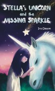 Cover-Bild zum Titel 'Stella's Unicorn and the Missing Sparkle' von 'Iris Classon'