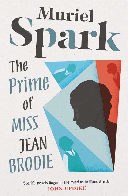 The Prime of Miss Jean Brodie - Muriel Spark