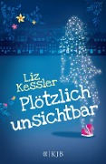 Cover-Bild zum Titel 'Plötzlich unsichtbar' von 'Liz Kessler'