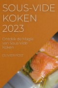 Cover-Bild zum Titel 'Sous-Vide Koken 2023' von 'Olivier Post'