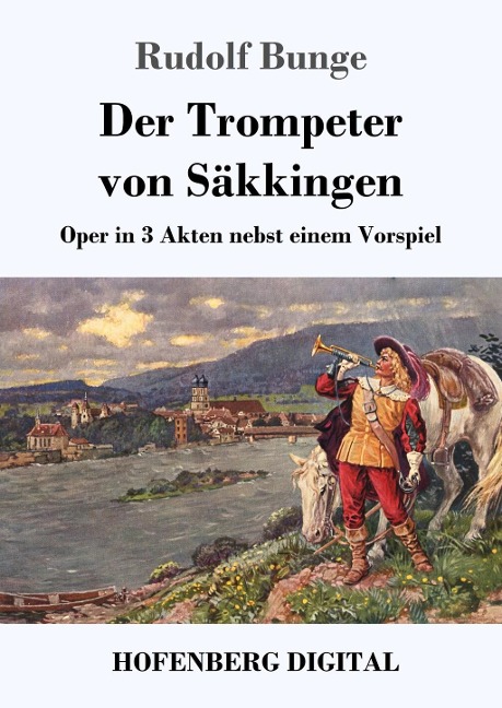Der Trompeter von Säkkingen - Rudolf Bunge