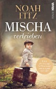 Cover-Bild zum Titel 'Mischa - vertrieben' von 'Noah Fitz'