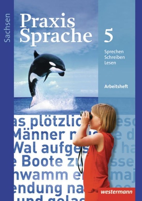 Praxis Sprache 5. Arbeitsheft. Sachsen - 