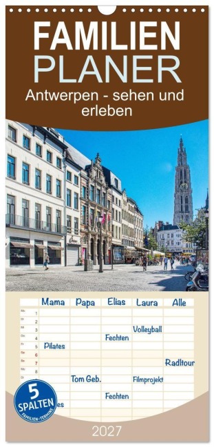 Familienplaner 2027 - Antwerpen - sehen und erleben mit 5 Spalten (Wandkalender, 21 x 45 cm) CALVENDO - Thomas Bartruff
