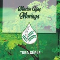 Mucize Agac Moringa - Tuba Gürle
