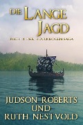 Cover-Bild zum Titel 'Die Lange Jagd (Der Starkbogen-Saga, #4)' von 'Judson Roberts, Ruth Nestvold'