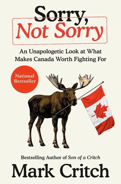 Sorry, Not Sorry - Mark Critch