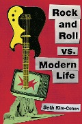 Cover-Bild zum Titel 'Rock and Roll vs. Modern Life' von 'Seth Kim-Cohen'