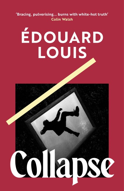 Collapse - Edouard Louis