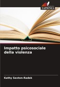 Cover-Bild zum Titel 'Impatto psicosociale della violenza' von 'Kathy Sexton-Radek'