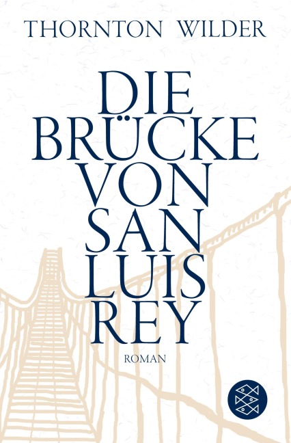 Die Brücke von San Luis Rey - Thornton Wilder