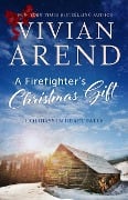 A Firefighter's Christmas Gift (Holidays in Heart Falls, #1) - Vivian Arend