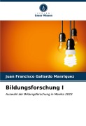 Cover-Bild zum Titel 'Bildungsforschung I' von 'Juan Francisco Gallardo Manrìquez'