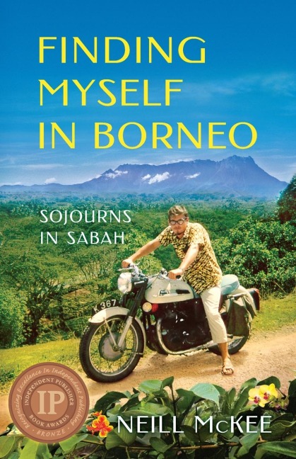 Finding Myself in Borneo - Neill Mckee