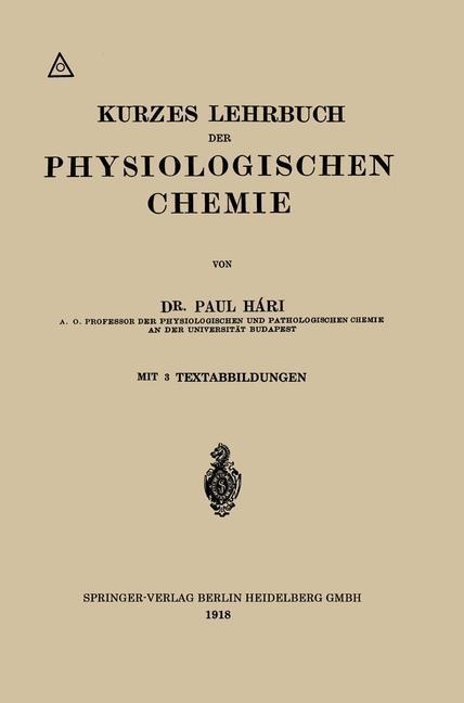 Kurzes Lehrbuch der Physiologischen Chemie - Paul Hári