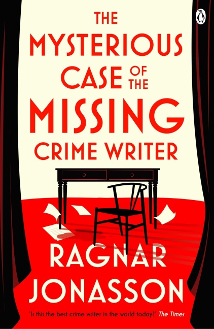 The Mysterious Case of the Missing Crime Writer - Ragnar Jonasson