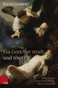 Cover-Bild zum Titel 'Ein Gott, der straft und tötet?' von 'Bernd Janowski'