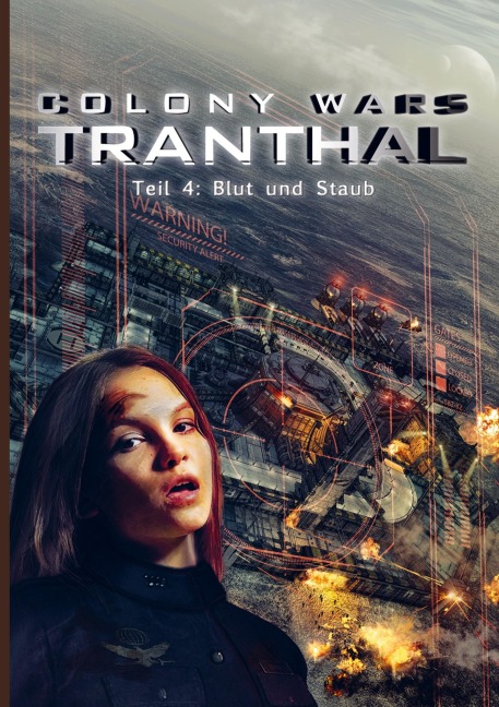 COLONY WARS TRANTHAL (4-tlg. SciFi-Serie, Softcover, Teil 4) - Stefan Boucher Stefan Piasecki
