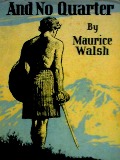Cover-Bild zum Titel 'And No Quarter' von 'Walsh Maurice Walsh'