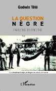 Cover-Bild zum Titel 'Question nègre' von 'Tete-Adjalogo'