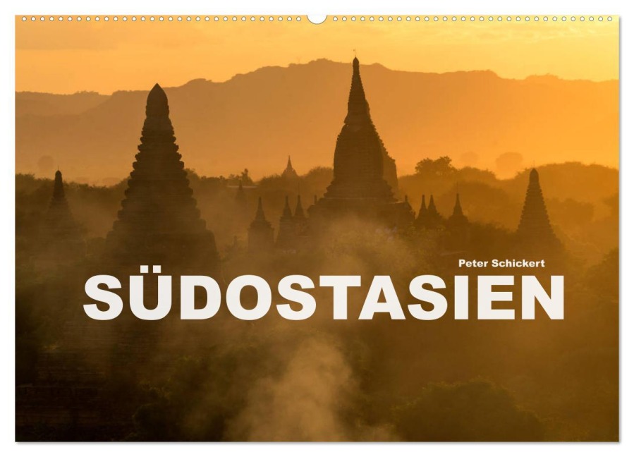 Südostasien (Wandkalender 2026 DIN A2 quer), CALVENDO Monatskalender - Peter Schickert