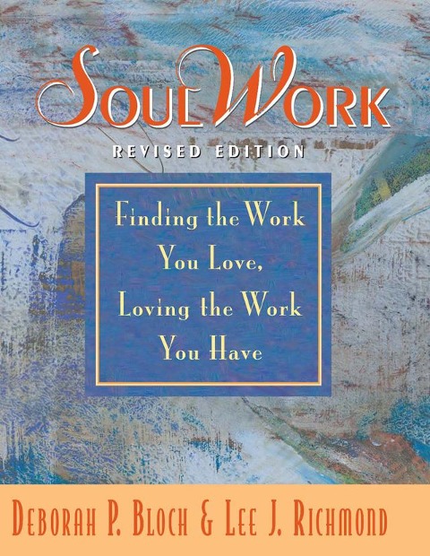 SoulWork - Deborah Bloch, Lee Richmond