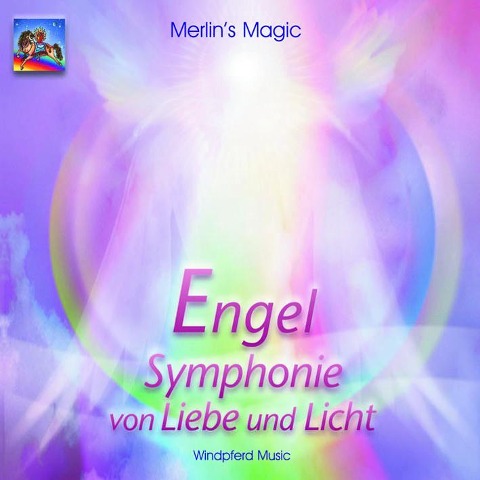 Engel. Symphonie von Liebe und Licht. CD - Merlins Magic