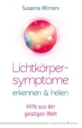 Cover-Bild zum Titel 'Lichtkörpersymptome erkennen und heilen' von 'Susanna Winters'