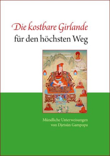 Die kostbare Girlande für den höchsten Weg - Djetsüm Gampopa
