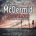 Resistance: BBC Radio 4 Full-Cast Drama - Val McDermid