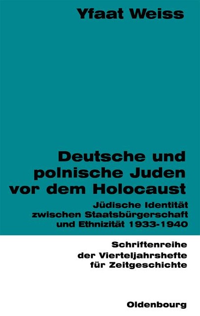 Deutsche und polnische Juden vor dem Holocaust - Yfaat Weiss