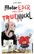 Cover-Bild zum Titel 'MOTÖR Eder und sein TRUEmuckl' von 'Christopher Tauber'